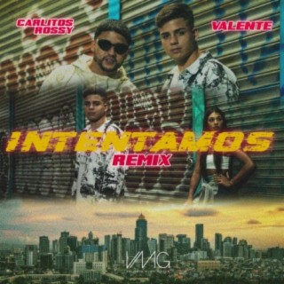 Intentamos (feat. Carlitos Rossy) [Remix]