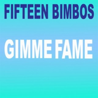 Gimme Fame