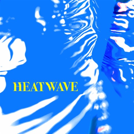 Heatwave | Boomplay Music