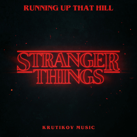 Stranger Things 4 Theme x Running Up That Hill (Epic Orchestral Version) | Boomplay Music