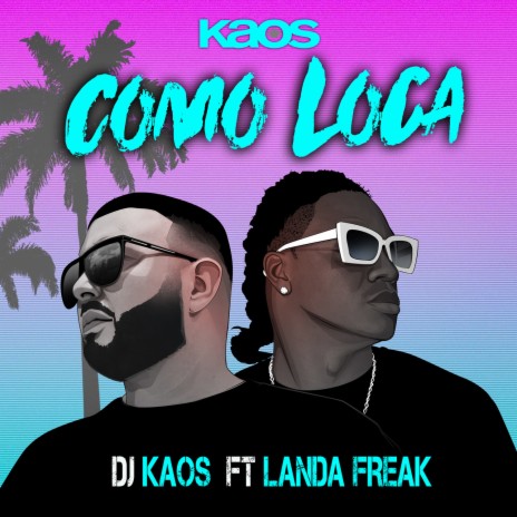 Como Loca ft. Landa Freak | Boomplay Music