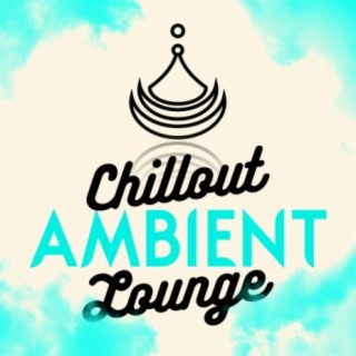 Chillout Ambient Lounge