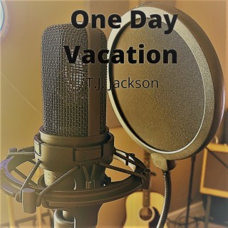 One Day Vacation lyrics | Boomplay Music