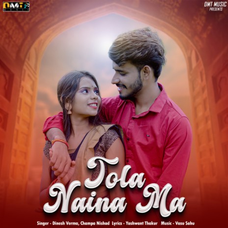 Tola Naina Ma ft. Champa Nishad | Boomplay Music
