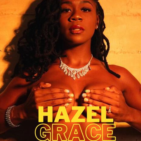 Hazel Grace | Boomplay Music