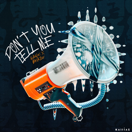 Don't You Tell Me ft. Brais | Boomplay Music