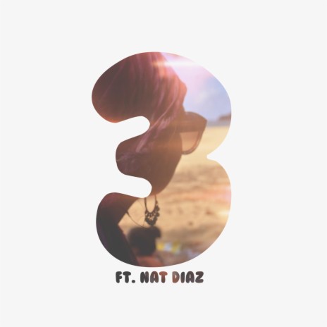 3 (feat. Nat Diaz) | Boomplay Music