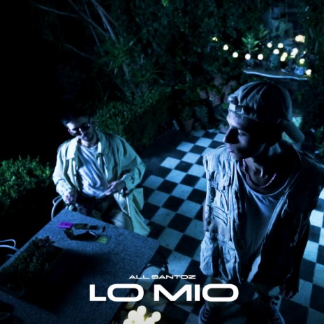 LO MIO ft. BORJA TRECE & LOWKEY SANTO | Boomplay Music