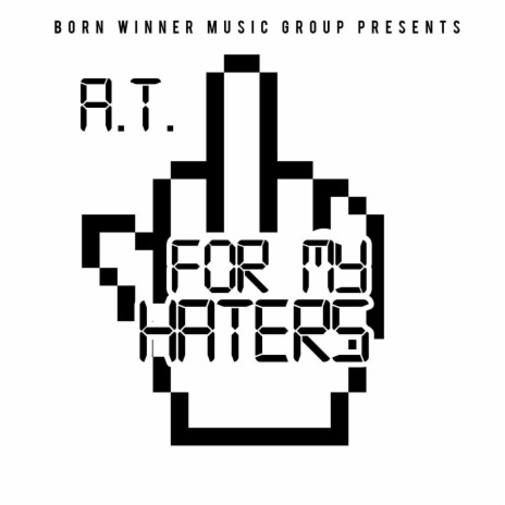 A.T. FOR MY HATERS | Boomplay Music