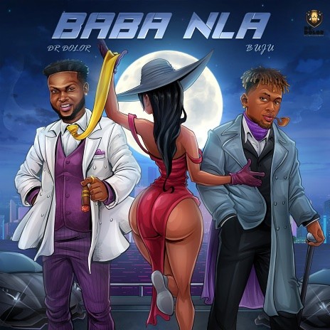 Baba Nla ft. Buju | Boomplay Music