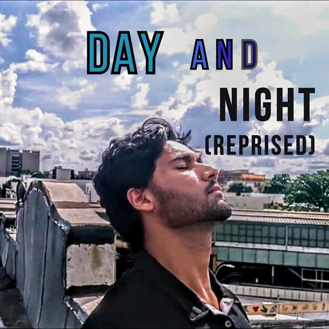 Day and Night (Reprised) | Boomplay Music