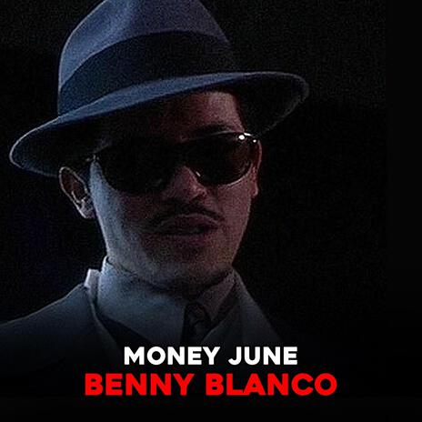 benny blanco (money june) | Boomplay Music