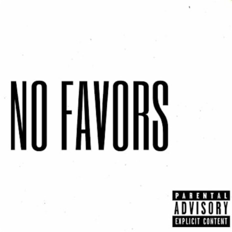 No Favors (feat. GQ, Nelz) | Boomplay Music