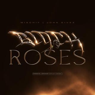 Black Roses ft. John Givez lyrics | Boomplay Music