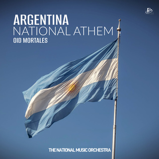 Argentina National Anthem - Oid Mortales