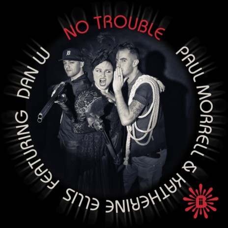 No Trouble ft. Katherine Ellis & Dan W | Boomplay Music