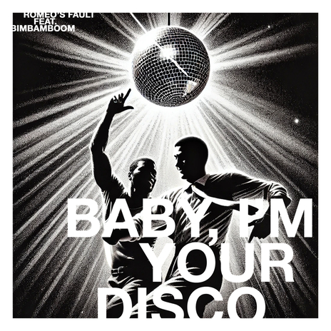 Baby, I'm Your Disco ft. BimBamBoom | Boomplay Music