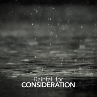Rainfall for Consideration