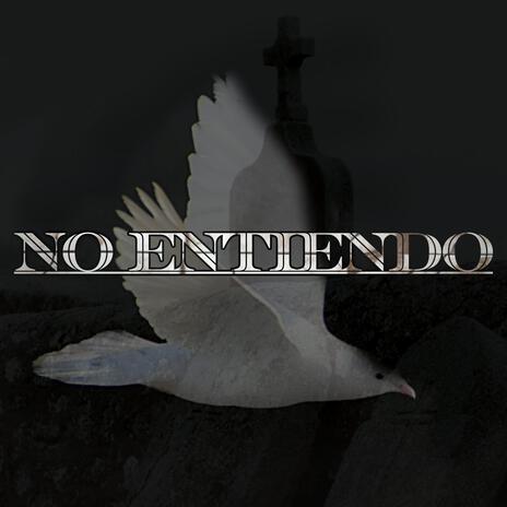 No Entiendo ft. cheketeke & Cheketeke Entertainment | Boomplay Music