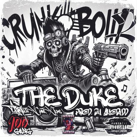 The Duke (Crunk Boiii 2) ft. Ilms & Mastercnn1222 | Boomplay Music