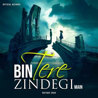 Bin Tere Zindegi Mein lyrics | Boomplay Music