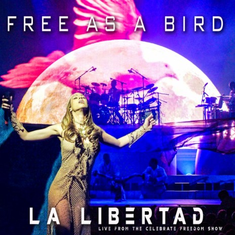 Free As A Bird, La Libertad