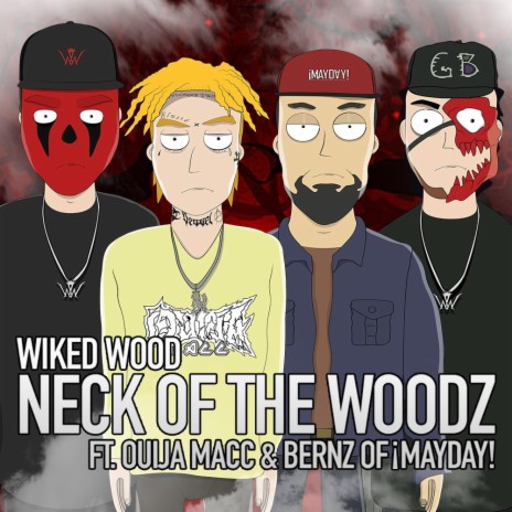 Neck of the Woodz (feat. Ouija Macc & Bernz of !Mayday!) | Boomplay Music