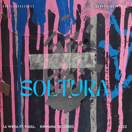 Soltura ft. Yhull & La Wera | Boomplay Music