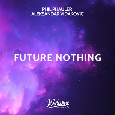 Future Nothing (Radio Edit) ft. Aleksandar Vidakovic | Boomplay Music