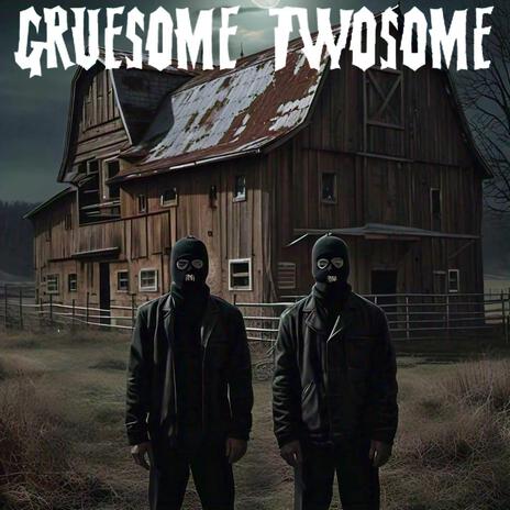 Gruesome Twosome ft. Mr. ilango & H4z4rdous | Boomplay Music