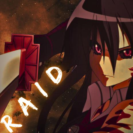 RAID (Akame Ga Kill) | Boomplay Music