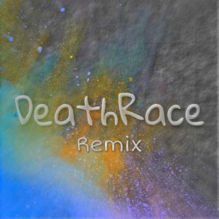 Deathrace (Remix)