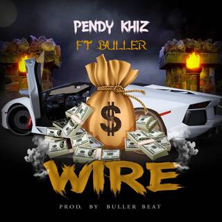 Wire ft. Buller lyrics | Boomplay Music