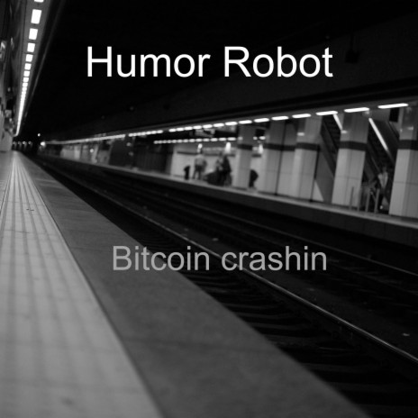 Bitcoin Crashin | Boomplay Music