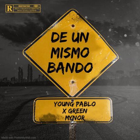 De Un Mismo Bando ft. Green Mynor | Boomplay Music