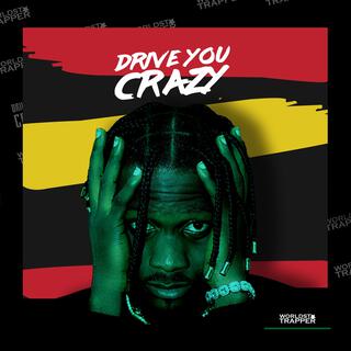 Drive U Crazy lyrics | Boomplay Music