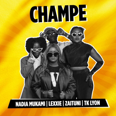 Champe ft. Lexxie, TK Lyon & Zaituni Wambui