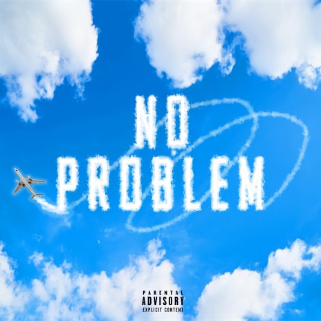 No Problem | Boomplay Music