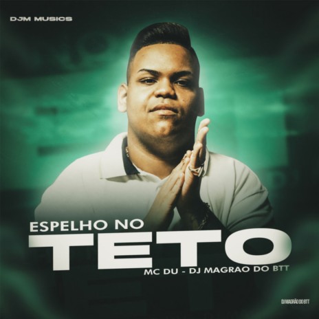 Espelho no Teto ft. DJ Magrão do Btt | Boomplay Music