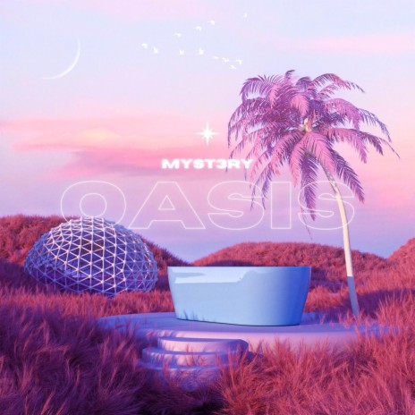 My Oasis | Boomplay Music