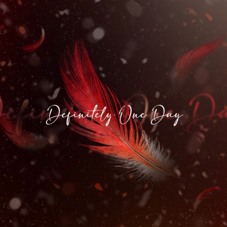 Definitely One Day | Boomplay Music