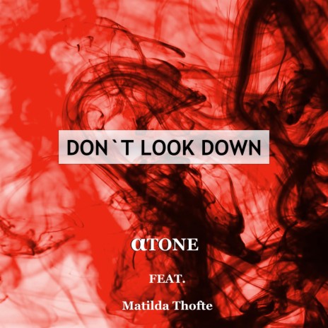 Don't Look Down ft. Matilda Thofte | Boomplay Music