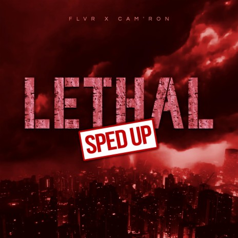Lethal (Sped Up) (feat. Cam'ron)