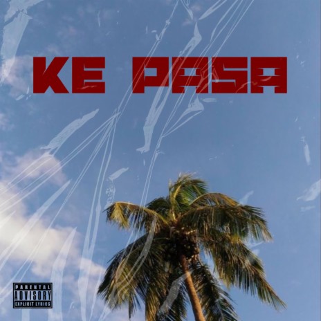 Ke Pasa ft. Manuwav | Boomplay Music