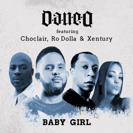 Baby Girl ft. Choclair, Ro Dolla & Xentury | Boomplay Music