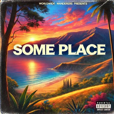 Some Place ft. Tee$leazey & Mk4 | Boomplay Music