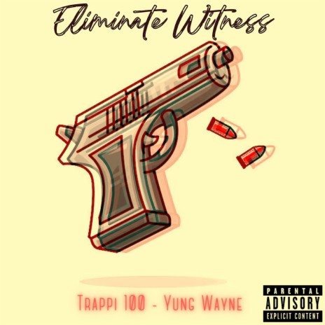Eliminate Witness ft. YungWayne | Boomplay Music