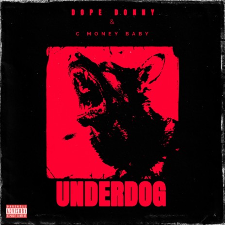 Underdog ft. C-Money Baby | Boomplay Music