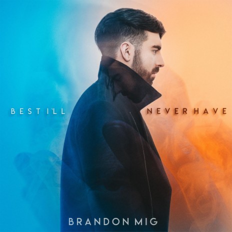 Best I'll Never Have | Boomplay Music