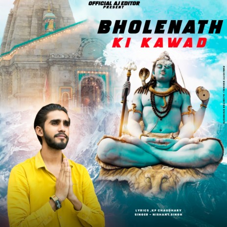 Bhole Nath Ki Kawad ft. Nishant Singh | Boomplay Music